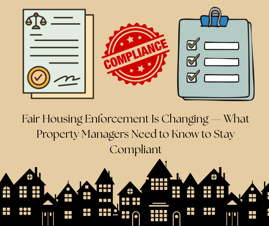 Fair Housing Enforcement Is Changing — What Property Managers Need to Know